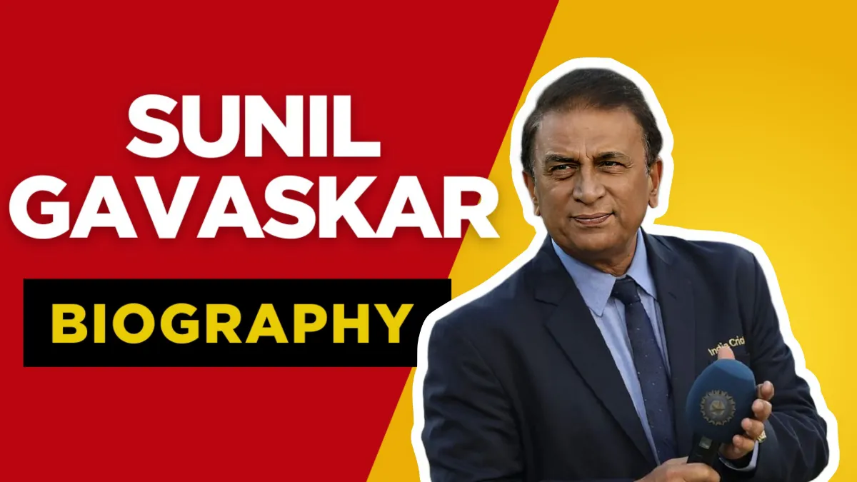 सुनील गावस्कर बायोग्राफी – Sunil Gavaskar Biography